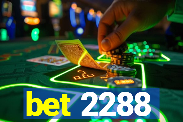 bet 2288